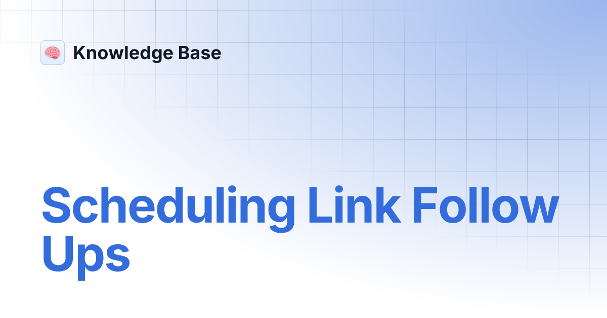 Scheduling Link Follow Ups | Knowledge Base